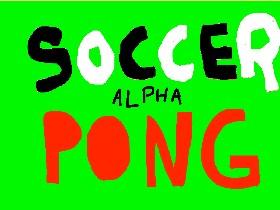 Soccer Pong ALPHA 1