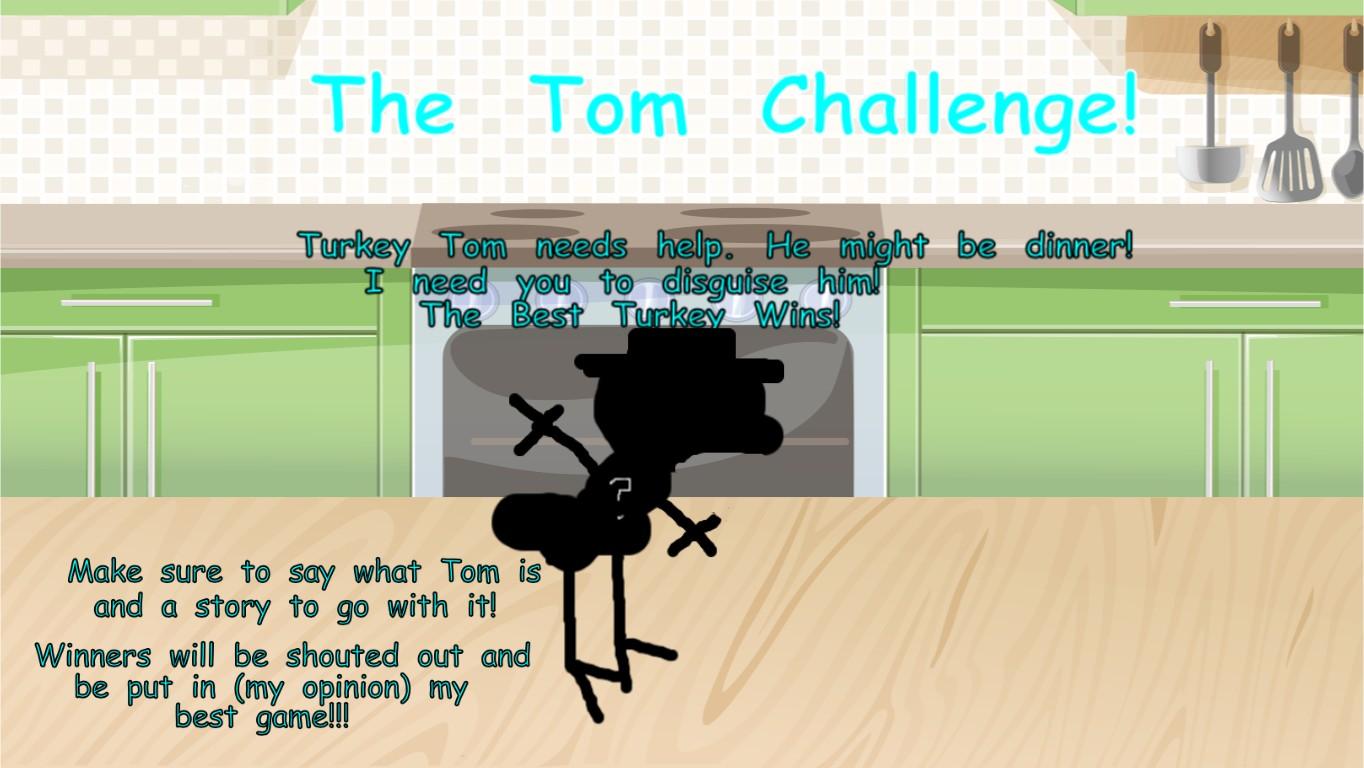 Turkey Tom Challenge!!