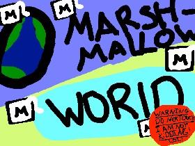 Marshmallow World!