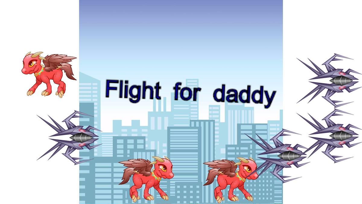 flight for daddy