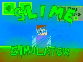 Slime Simulator 1