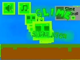 Slime Simulator 1