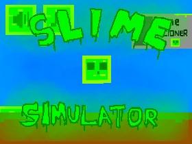 Slime Simulator 1