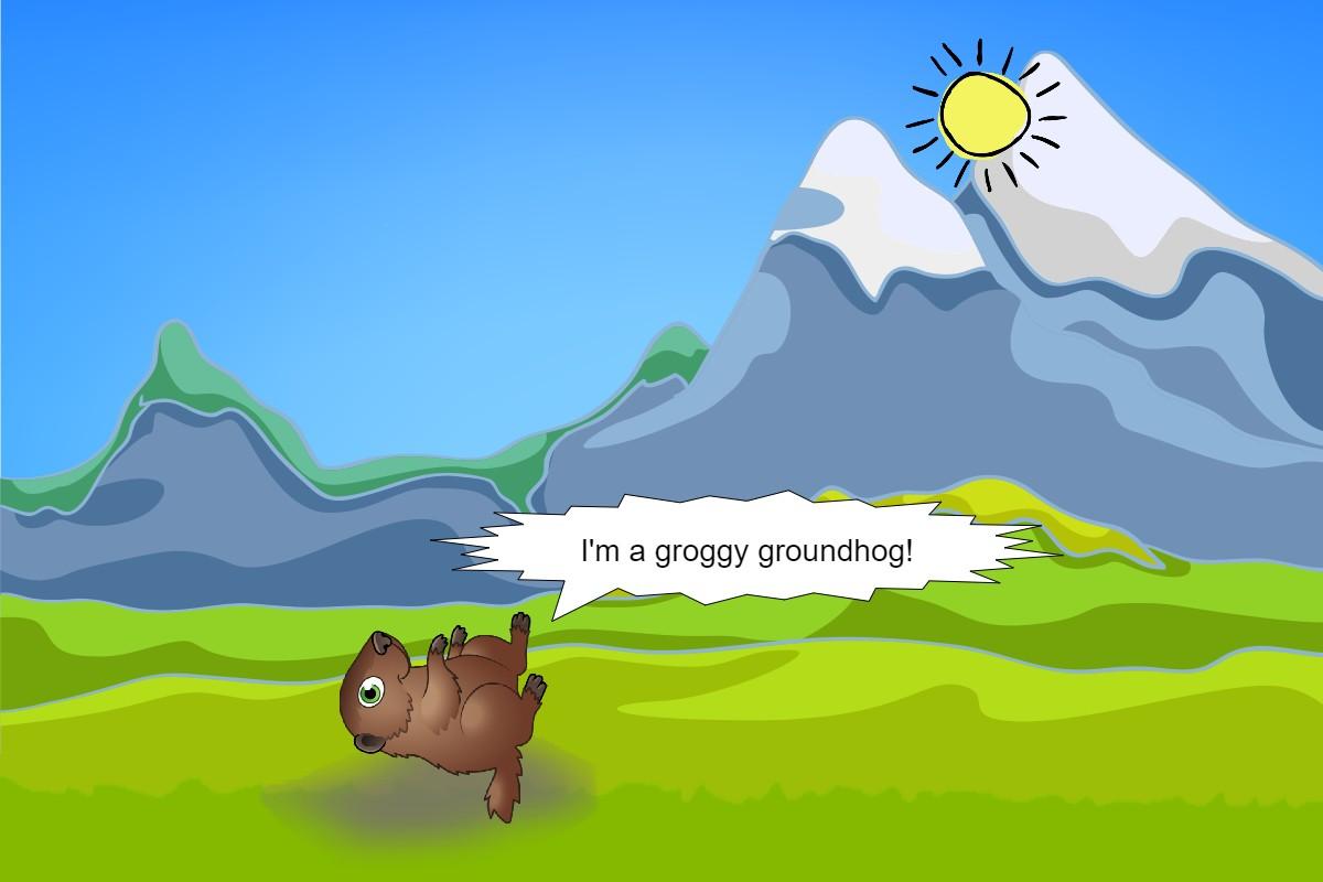 Groggy Groundhog