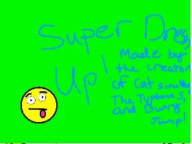 Super dress up! 1