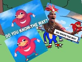 do you know da way  1