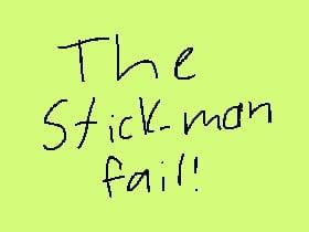 The Stick Man Fail