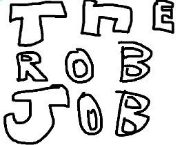 The Rob Job