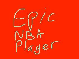 EPIC NBA PLAYER 4