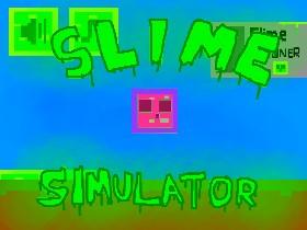 Slime Simulator 1