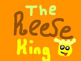 THE REESE KING