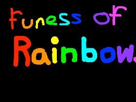 The funess of rainbows