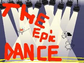 The epic dance