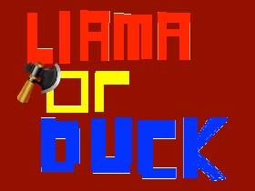 Llama or Duck? 1