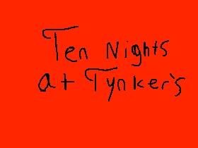 Ten Nights at Tynker’s