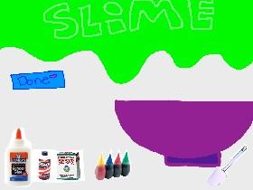 Make ur own slime 2