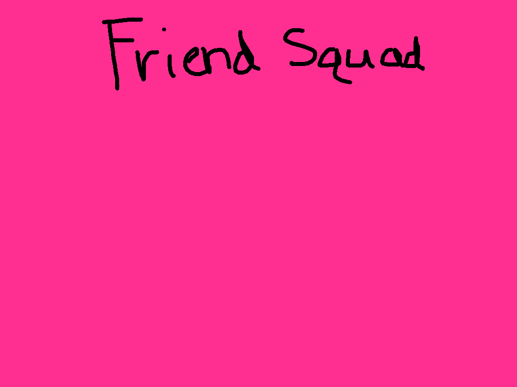 Introducing Friend Squad