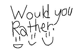 Would You Rather