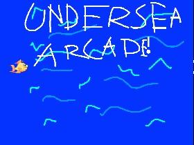 Undersea Arcade! 1