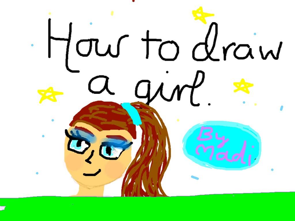 How to draw a girl!