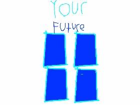 Your Future