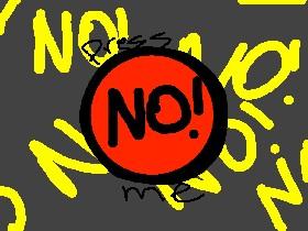 The NO! button