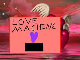 ❤️Love Machine!❤️ 1