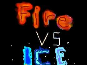 Fire VS Ice 1