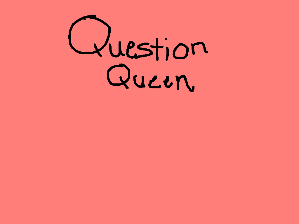 Question Queen