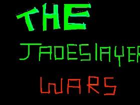 The Jadeslayer wars 1