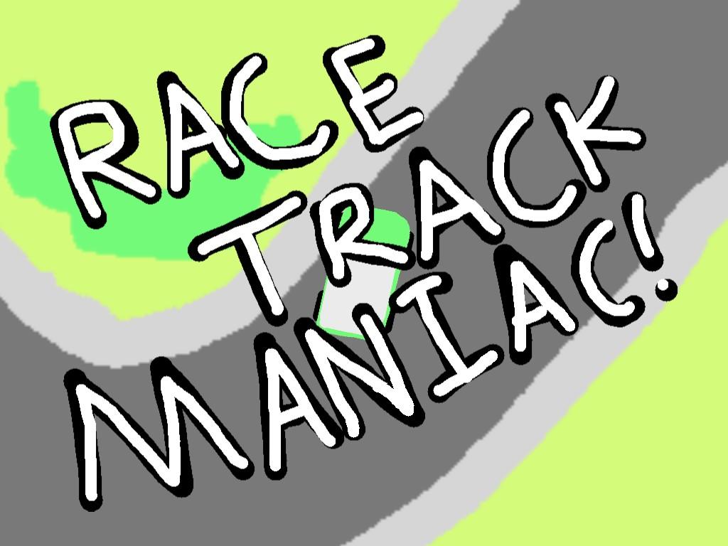 Race Track Maniac