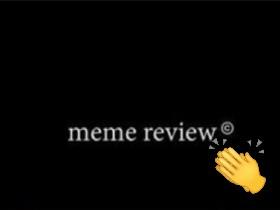 meme review