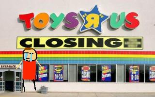 Goodbye Toys R Us😭