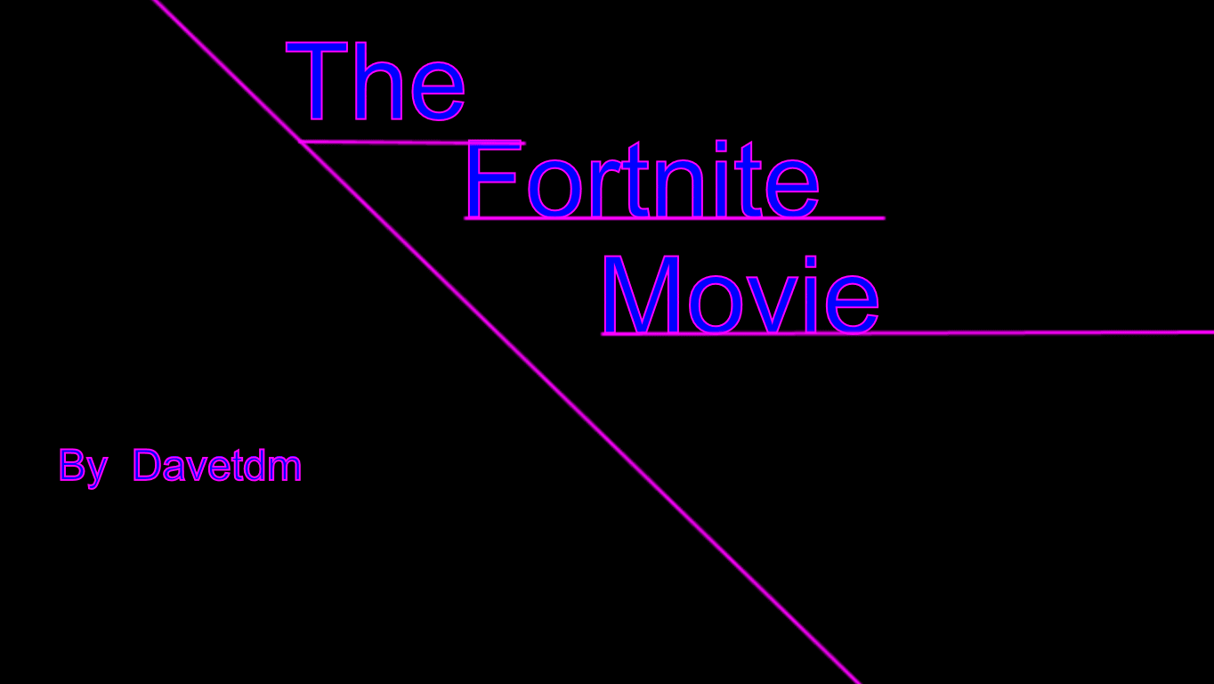 The Fortnite Movie