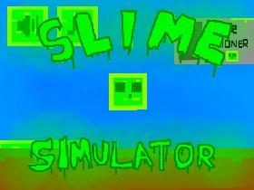 Slime Simulator 1