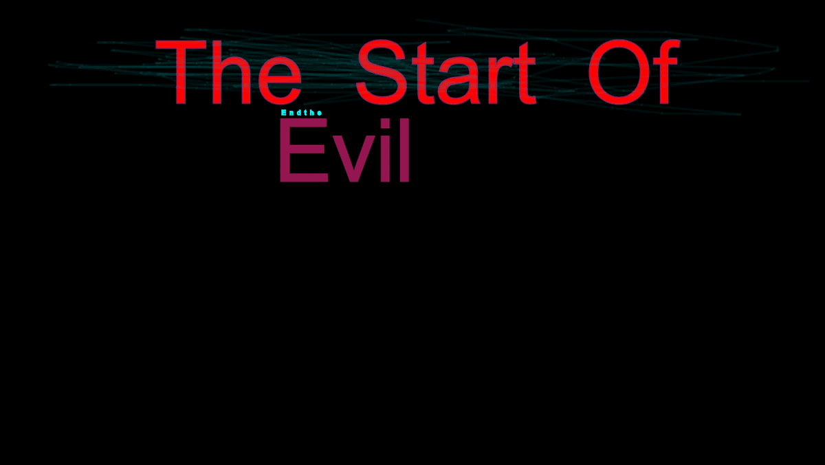 The start of evil