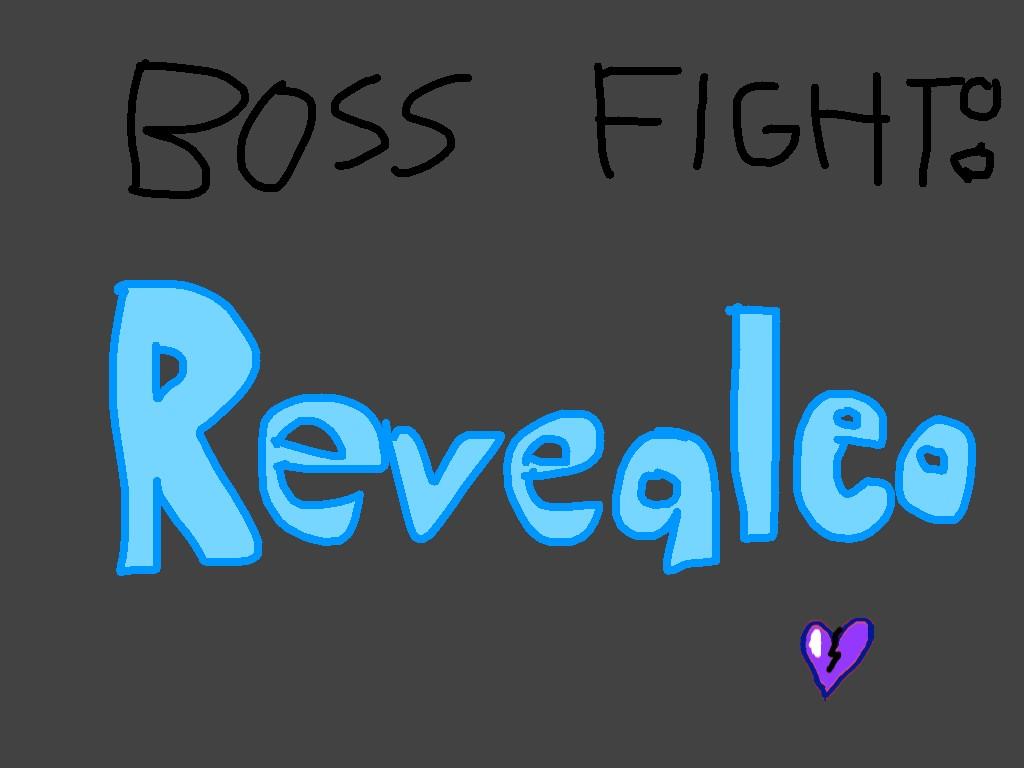 Boss Fight: Revealeo