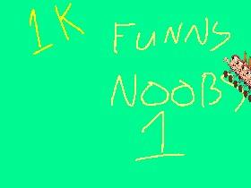 FUNNY noobs 1