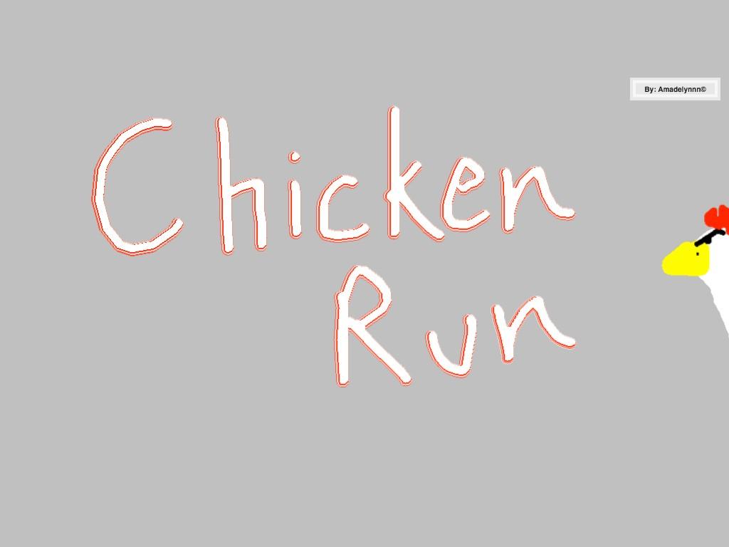 Chicken Run!