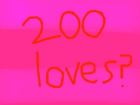 200 Loves?