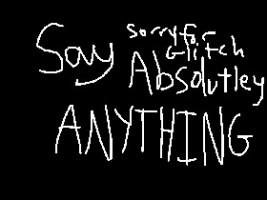 Say ANYTHING