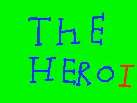 the hero