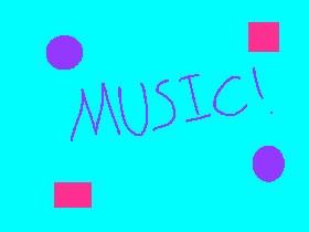 music!