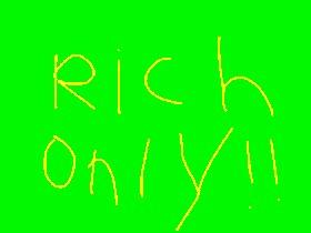 rich only - copy - copy