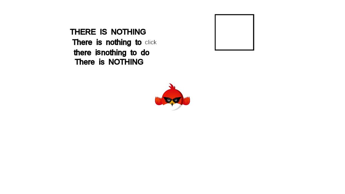 THERE IS NOTHING