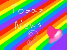 Topaz Tadpole News 3