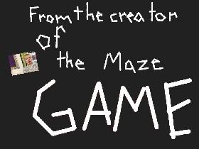 The Maze Game 2! 2
