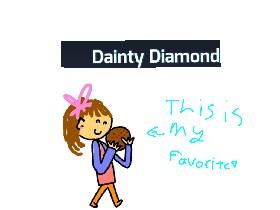 To: Dainty Diamond