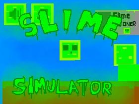 Slime Simulator 1