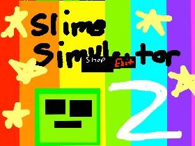 Slime Simulator 2 1